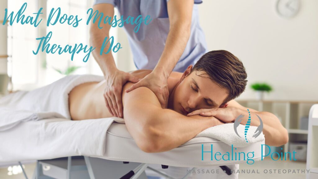 What Does Massage Therapy Do by Healing Point Massage