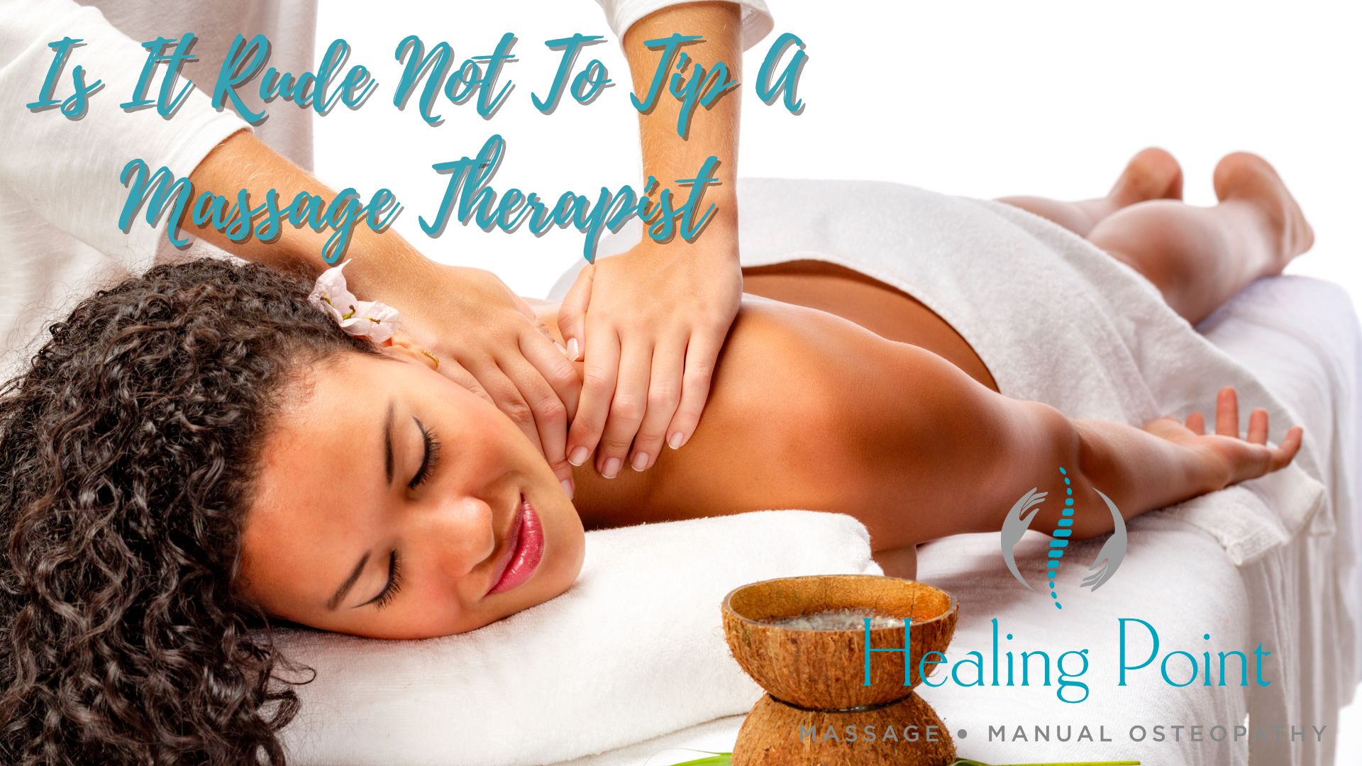 Is It Rude Not To Tip A Massage Therapist by Healing Point Massage Therapy
