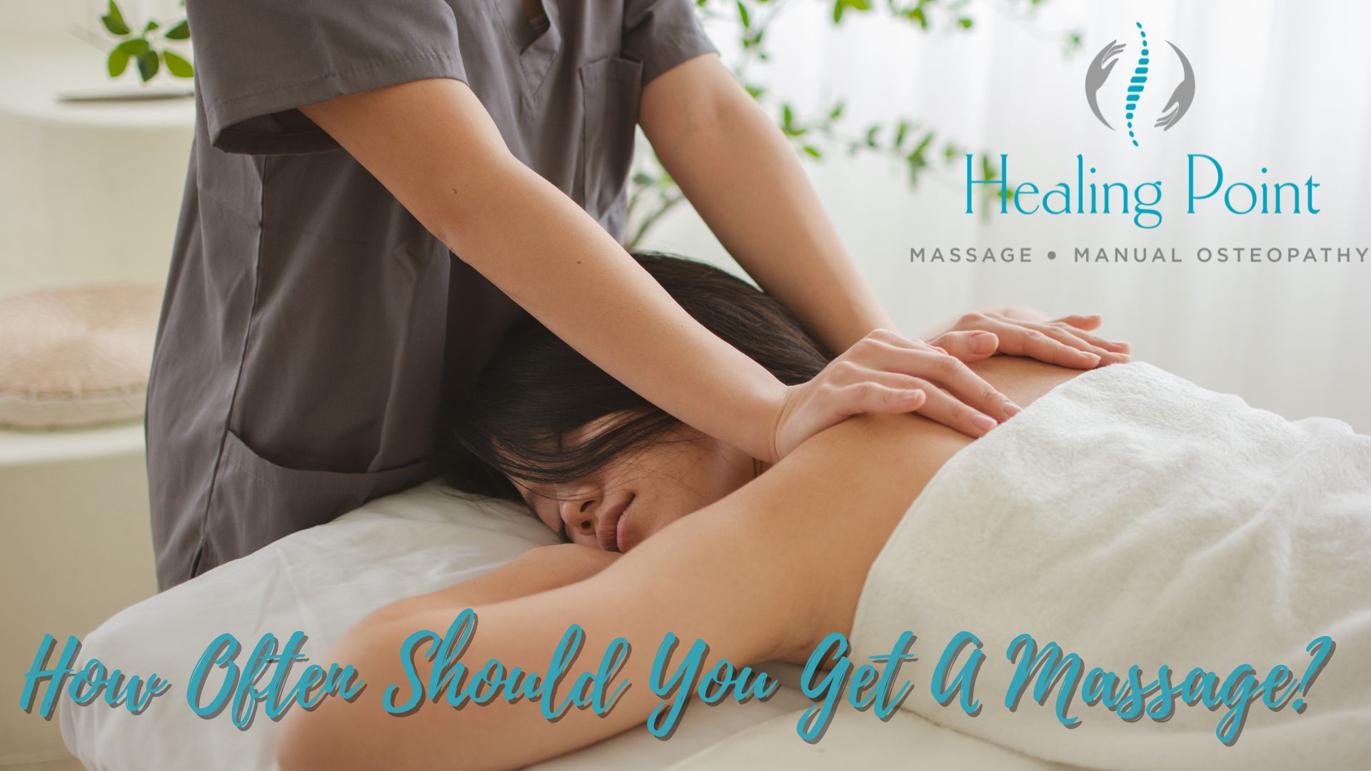 How Often Should You Get A Massage In St. Albert At Healing Point