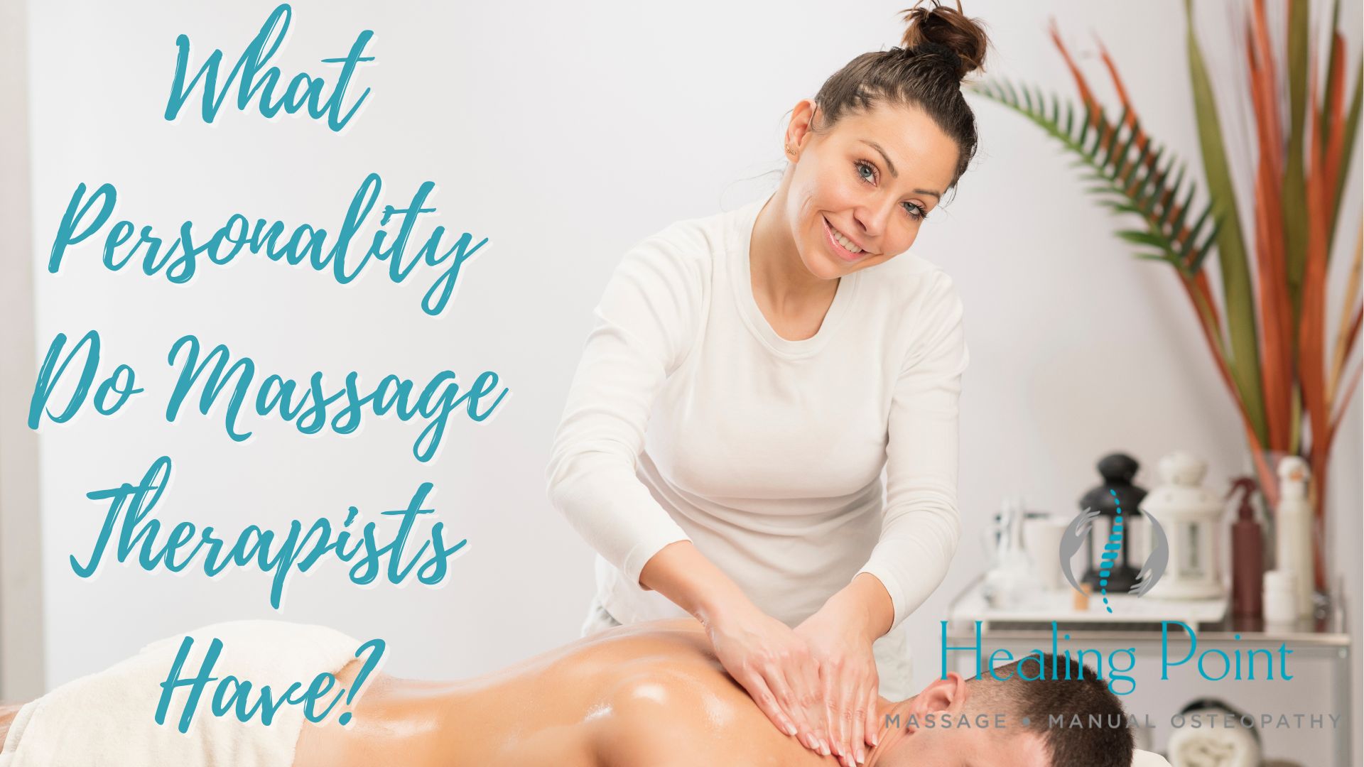 What Personality Do Massage Therapists Have In St. Albert?